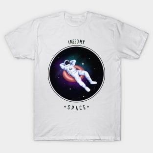 I Need My Space T-Shirt